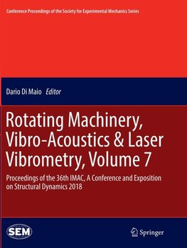 Rotating Machinery, Vibro-Acoustics & Laser Vibrometry, Volume 7