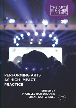 Performing Arts as High-Impact Practice