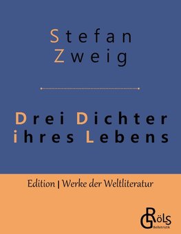 Drei Dichter ihres Lebens