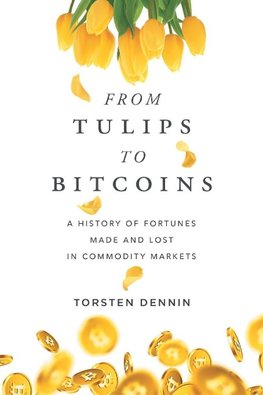 From Tulips to Bitcoins