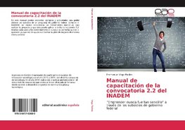 Manual de capacitación de la convocatoria 2.2 del INADEM