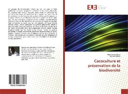 Cacoculture et préservation de la biodiversité