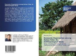 Economic Organization among Kotiya Tribe: An Anthropological Study