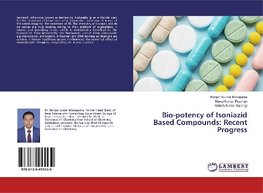 Bio-potency of Isoniazid Based Compounds: Recent Progress