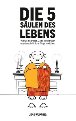 Die 5 Säulen des Lebens