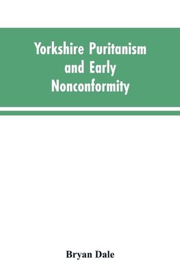 Yorkshire Puritanism and Early Nonconformity