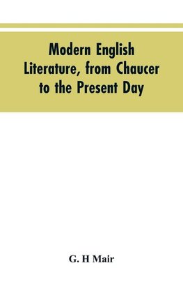 Modern English literature, from Chaucer to the present day