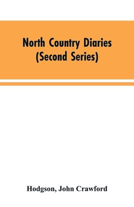 North country diaries (second series)