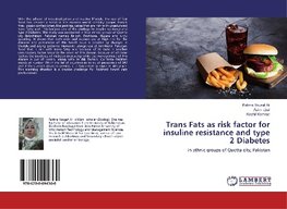 Trans Fats as risk factor for insuline resistance and type 2 Diabetes