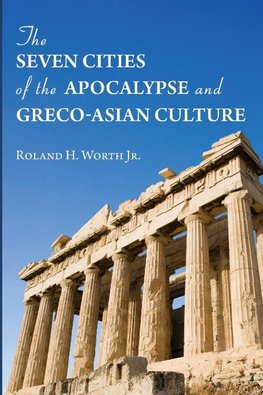 The Seven Cities of the Apocalypse and Greco-Asian Culture