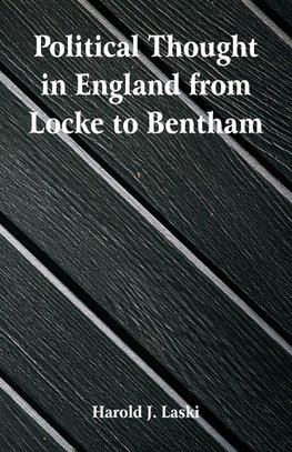 Political Thought in England from Locke to Bentham