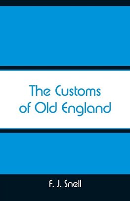 The Customs of Old England