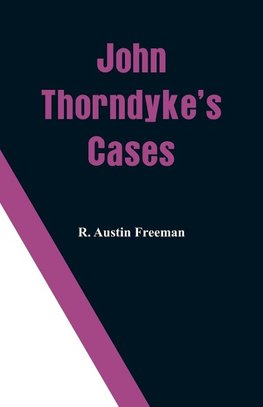 John Thorndyke's Cases