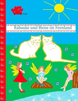 Rabauke und Biene im Feenland