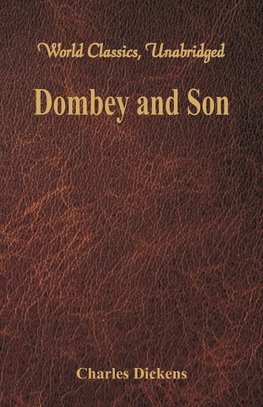 Dombey and Son (World Classics, Unabridged)