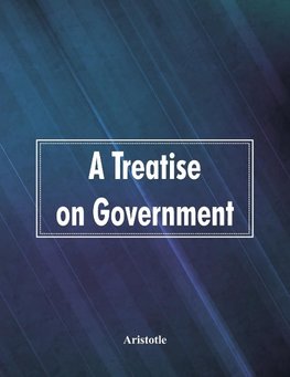 A Treatise on Government