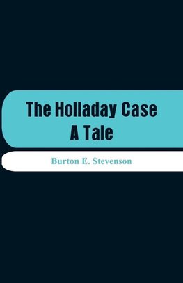 The Holladay Case