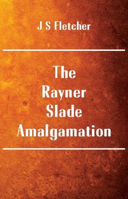 The Rayner-Slade Amalgamation