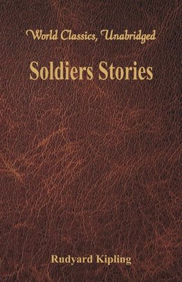 Soldiers Stories (World Classics, Unabridged)