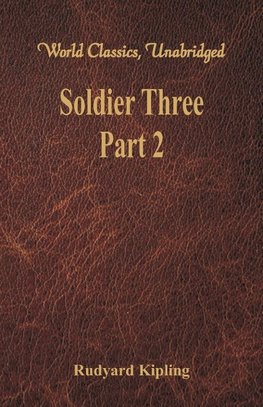 Soldier Three - Part 2 (World Classics, Unabridged)