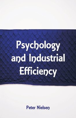 Psychology and Industrial Efficiency