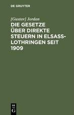 Die Gesetze über direkte Steuern in Elsaß-Lothringen seit 1909