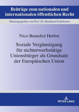 Soziale Vergünstigung für nichterwerbstätige Unionsbürger als Grundsatz der Europäischen Union