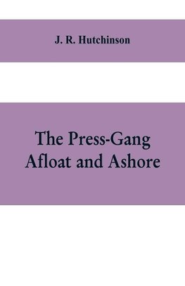 The Press-Gang Afloat and Ashore