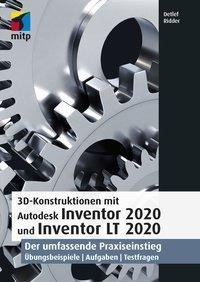 3D-Konstruktionen mit Autodesk Inventor 2020 und Inventor LT 2020