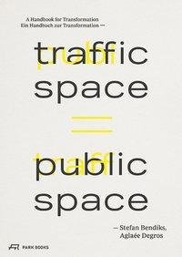 Traffic Space is Public Space