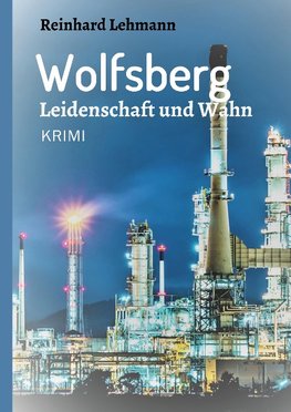 Wolfsberg - Leidenschaft und Wahn