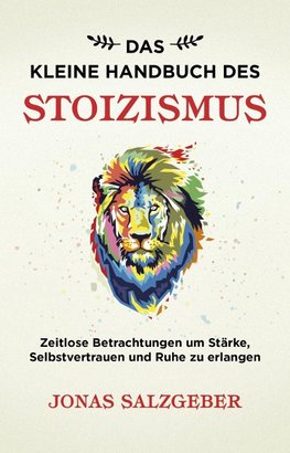 Das kleine Handbuch des Stoizismus