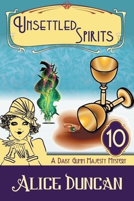 Unsettled Spirits (A Daisy Gumm Majesty Mystery, Book 10)