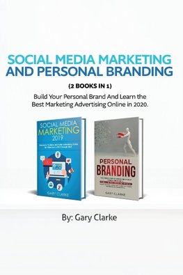 Social Media Marketing and Personal Branding 2 books in 1