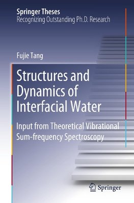 Structures and Dynamics of Interfacial Water