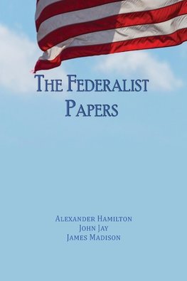 The Federalist Papers