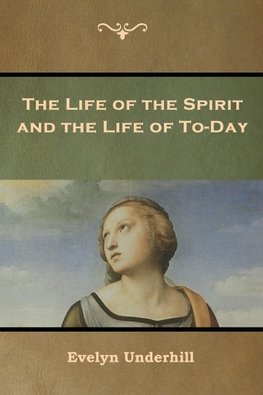 The Life of the Spirit and the Life of To-Day