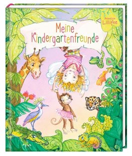 Freundebuch - Prinzessin Lillifee - Meine Kindergartenfreunde