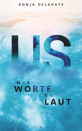 US - Wie Worte so laut