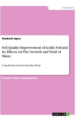 Soil Quality Improvement of Acidic Soil and Its Effects on The Growth and Yield of Maize