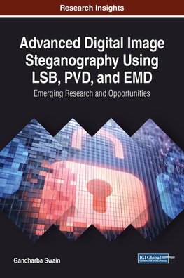 Advanced Digital Image Steganography Using LSB, PVD, and EMD