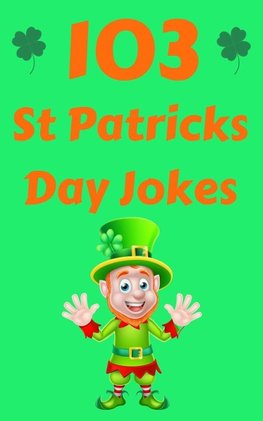 103 St Patricks Day Jokes