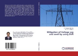 Mitigation of Voltage sag and swell by using DVR