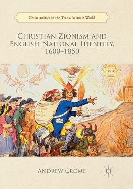 Christian Zionism and English National Identity, 1600-1850