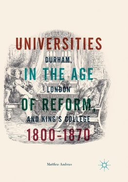 Universities in the Age of Reform, 1800-1870