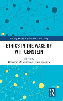 Ethics in the Wake of Wittgenstein