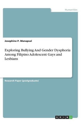 Exploring Bullying And Gender Dysphoria Among Filipino Adolescent Gays and Lesbians