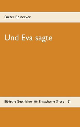 Und Eva sagte