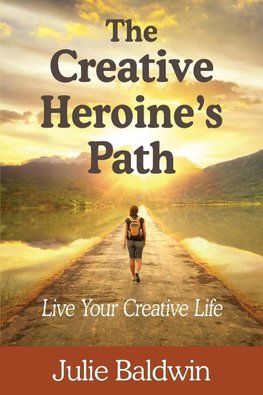 The Creative Heroine's Path