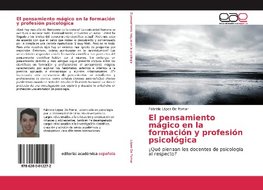 El pensamiento mágico en la formación y profesión psicológica